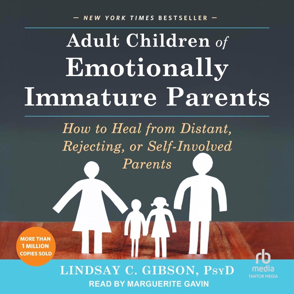 “Adult Children of Emotionally Immature Parents” Book Cover – Healing Childhood Trauma 