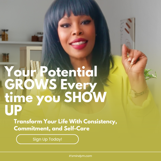 your potential grows every time you show up